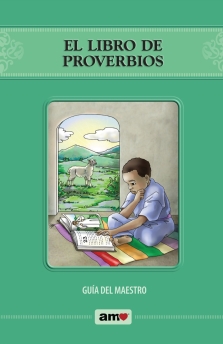 Serie AMO: El libro de Proverbios - Guía del maestro 