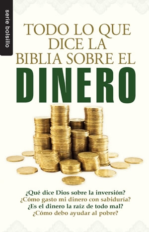 Todo lo que la Biblia dice sobre el dinero - Serie Bolsillo