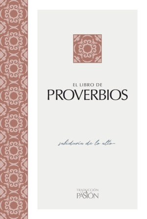 El libro de Proverbios- Traducción La Pasión