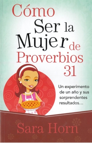 Cómo ser una mujer de Proverbios 31 - Serie Bolsillo