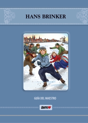 Serie AMO: Hans Brinker - Guía del maestro
